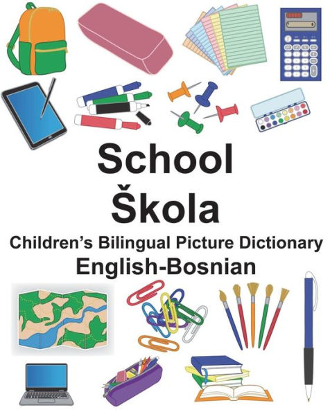 English-Bosnian School Children's Bilingual Picture Dictionary