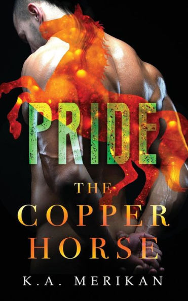 The Copper Horse: Pride