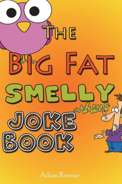 The Big Fat Smelly Joke Book