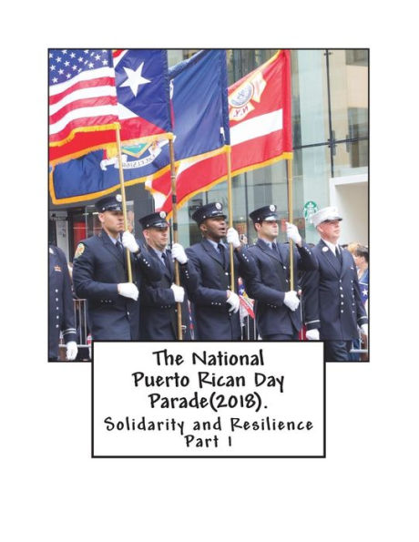 The National Puerto Rican Day Parade(2018).: Solidarity and Resisitance(Part 1)