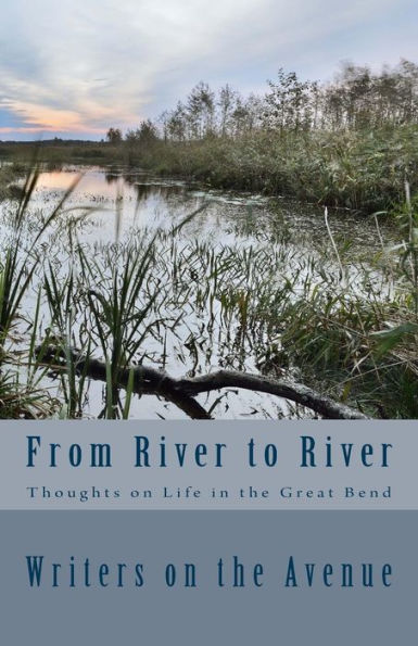 From River to River: Thoughts on Life in the Great Bend