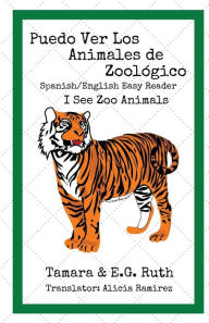 Title: Puedo Ver Los Animales de Zoológico: I See At The Zoo, Author: E G Ruth