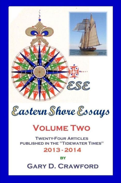 Eastern Shore Essays, Vol. 2: Twenty-four Articles Published in the Tidewater Times