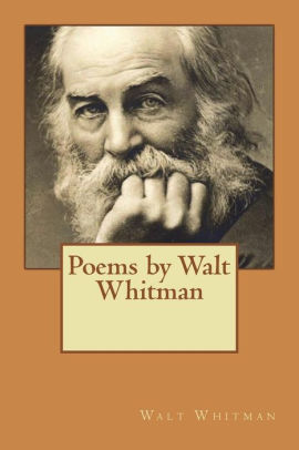 Poems by Walt Whitman by Walt Whitman, Paperback | Barnes & Noble®