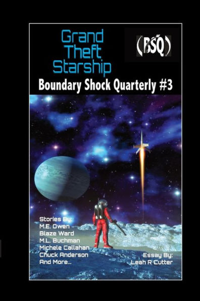 Grand Theft Starship: Boundary Shock Quarterly #3