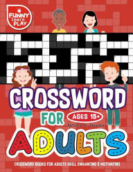 Title: Crossword Books for Adults Skill Enhancing & Motivating for Kids & Adults: Crossword Puzzle Books for Adults Entertaining & Funny, Author: Patrick N. Peerson