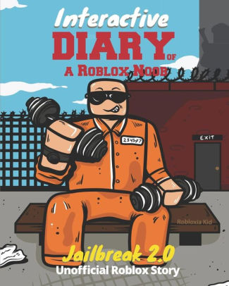 Interactive Diary Of A Roblox Noob Roblox Jailbreakpaperback - 