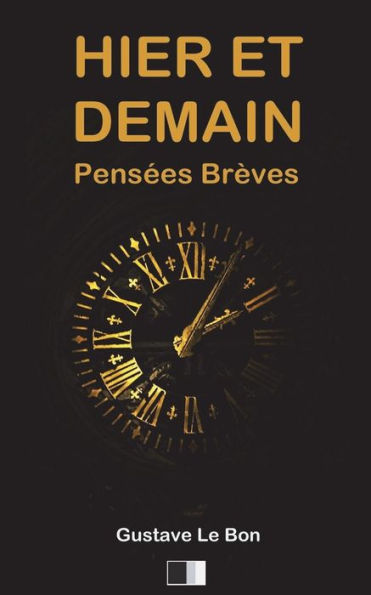 Hier et Demain. Pensï¿½es Brï¿½ves