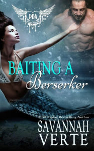 Title: Baiting A Berserker, Author: Savannah Verte