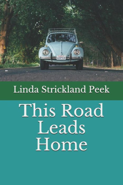 This Road Leads Home