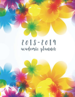 academic planner 2018 2019 planner august 2018 july 2019 12 month calendar academic year calendar planners personal organizers teacher calendar teacher planners and organizers
