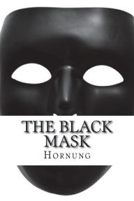 Title: The Black Mask, Author: Hornung
