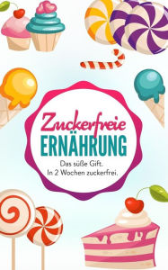 Title: Zuckerfreie Ernahrung: Das S, Author: Jana Bauer