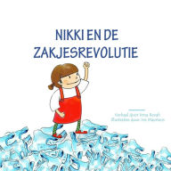 Title: Nikki en de zakjesrevolutie, Author: Iris Maertens