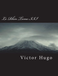 Title: Le Rhin Tome III, Author: Victor Hugo