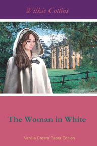 Title: The Woman in White, Author: Wilkie Collins