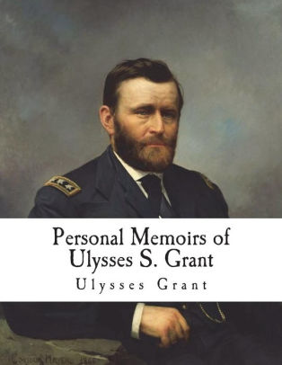 Personal Memoirs of Ulysses S. Grant by Ulysses S. Grant, Paperback ...