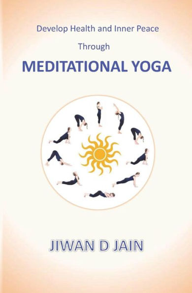 Develop Health and Inner Peace Through Meditational Yoga