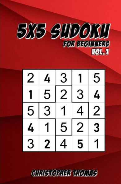 5x5 Sudoku: For Beginners Vol.1: 200 Easy Sudoku Puzzles for Teens & Adults