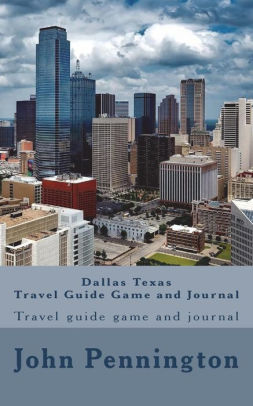 Dallas Texas Travel Guide Game And Journal Travel Guide Game And