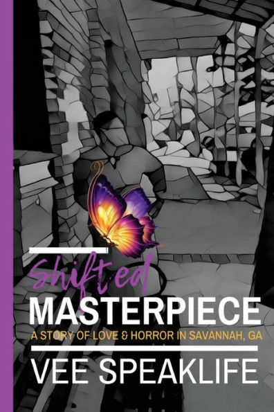 Shifted Masterpiece: A Story of Love & Horror in Savannah, GA