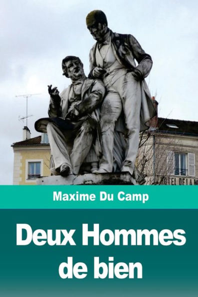 Deux Hommes de bien: La Fondation des frï¿½res Galignani