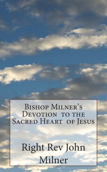 Bishop Milner's Devotion to the Sacred Heart of Jesus