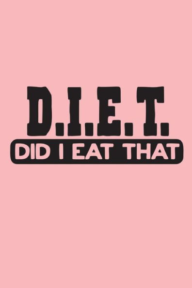 Diet did I Eat That