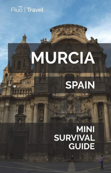 Murcia Mini Survival Guide