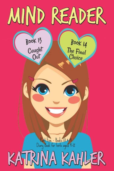 Mind Reader: Part Five - Books 13 & 14: (Diary Book for Girls aged 9-12)