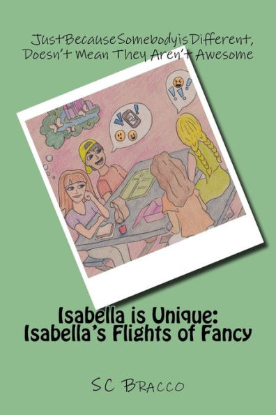 Isabella is Unique: Isabella's Flights of Fancy