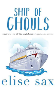 Title: Ship of Ghouls, Author: Elise Sax