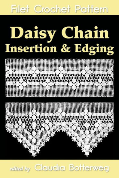 Daisy Chain Insertion & Edging Filet Crochet Pattern: Complete Instructions and Chart
