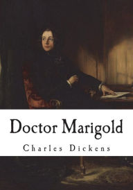 Title: Doctor Marigold, Author: Charles Dickens