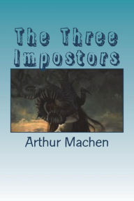 Title: The Three Impostors, Author: Arthur Machen