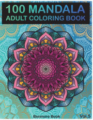 Title: 100 Mandala: Adult Coloring Book 100 Mandala Images Stress Management Coloring Book For Relaxation, Meditation, Happiness and Relief & Art Color Therapy(Volume 5), Author: Benmore Book