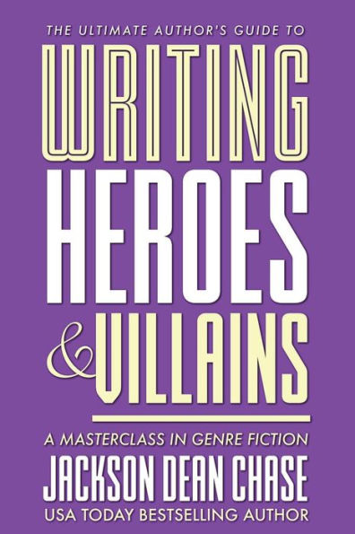 Writing Heroes and Villains: A Masterclass in Genre Fiction