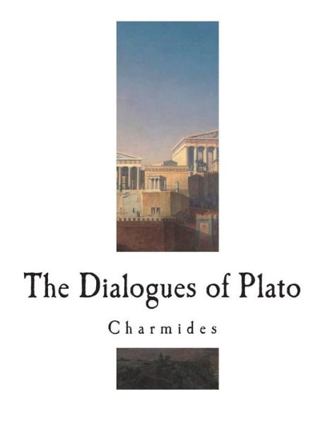 The Dialogues of Plato: Charmides