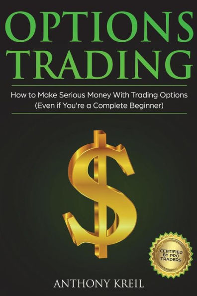 Options Trading: The #1 Options Trading Quick Start Guide to Learn the Best Trading Strategies to 10x Your Profits (Bonus Beginner lessons: How to understand Options Greek, Pricing and Much More!)
