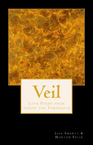 Title: Veil: Poems from across the Threshold, Author: Lisa Anne Smartt