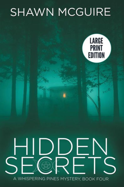 Hidden Secrets: A Whispering Pines Mystery: Book Four