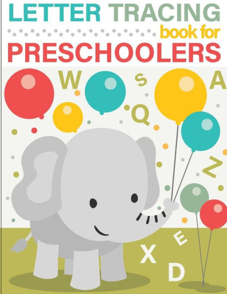 Letter Tracing Book for Preschoolers: letter tracing preschool, letter tracing, letter tracing kid 3-5, letter tracing preschool, letter tracing workbook