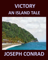 Title: Victory: AN ISLAND TALE JOSEPH CONRAD Large Print: Large Print, Author: Joseph Conrad