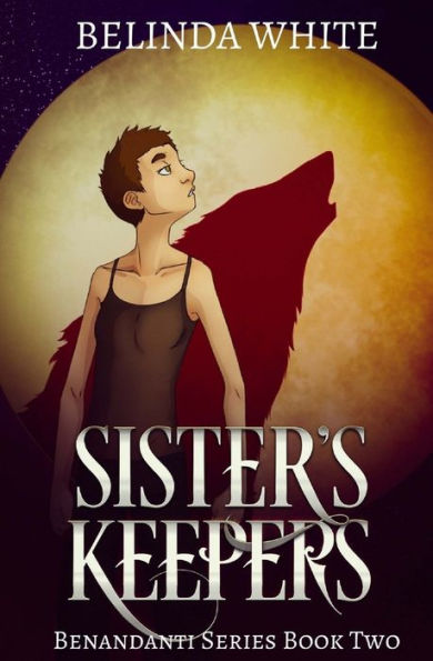 Sister's Keepers: The Benandanti: Book Two