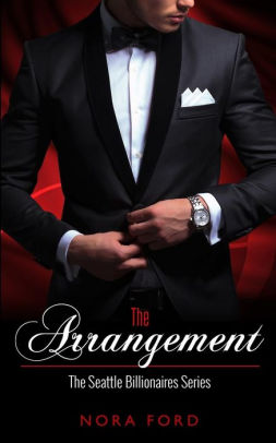 The Arrangement Book One In The Seattle Billionaires Series By Nora Ford Paperback Barnes Noble