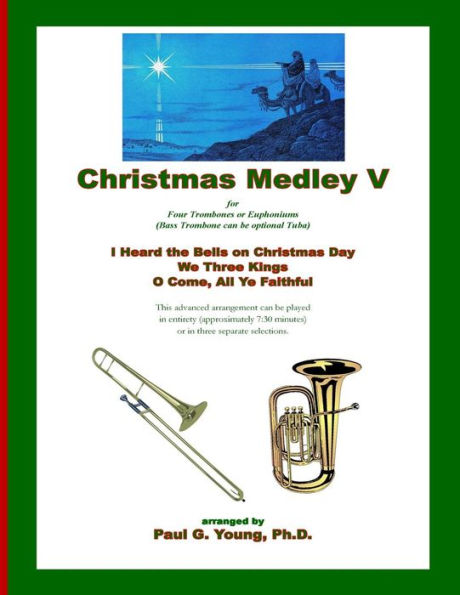 Christmas Medley V: for Four Trombones or Euphoniums (and Tuba)