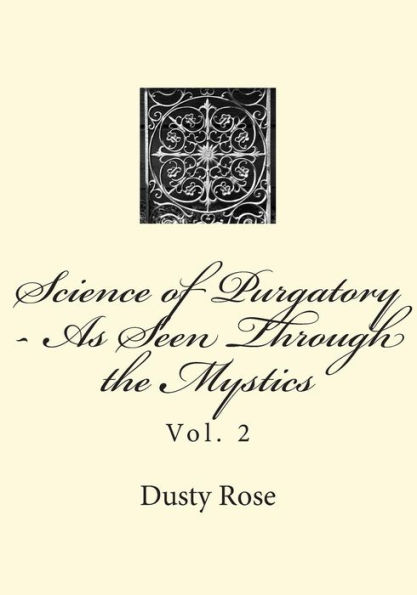 Science of Purgatory - As Seen Through the Mystics: Vol. 2