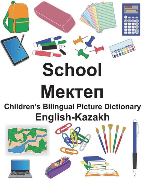English-Kazakh School Children's Bilingual Picture Dictionary