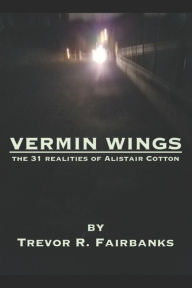 Title: Vermin Wings: short stories, Author: Trevor R. Fairbanks