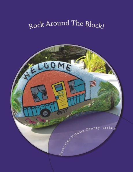 Rock Around The Block!: Featuring Volusia County FL Artists